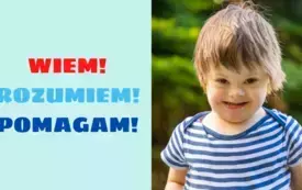 21 marca światowy dzień os&oacute;b z zespołem downa