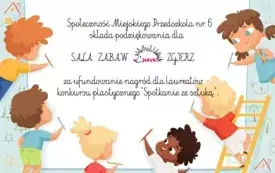 PODZIĘKOWANIE DLA SALI ZABAW JEŻYK W ZGIERZU ZA UFUNDOWANIE NAGR&Oacute;D DLA LAUREAT&Oacute;W