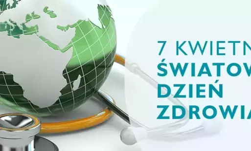Zdjęcie do ŚWIATOWY DZIEŃ ZDROWIA