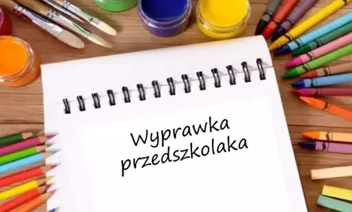 Zdjęcie do WYPRAWKA PRZEDSZKOLAKA